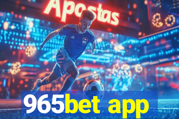 965bet app